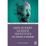 Non-Binary Gender Identities: The Language of Becoming
