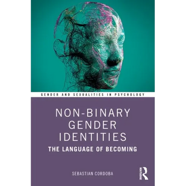 Non-Binary Gender Identities: The Language of Becoming