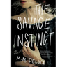 The Savage Instinct