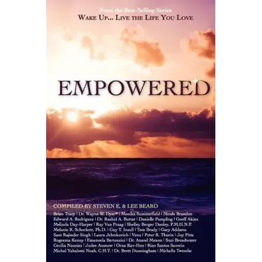 Wake Up...Live the Life You Love: Empowered