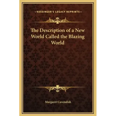 The Description of a New World Called the Blazing World