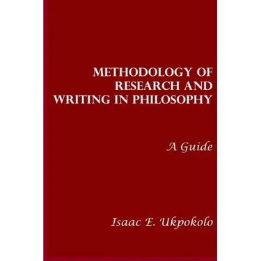 Methodology of Research and Writing in Philosophy: A Guide