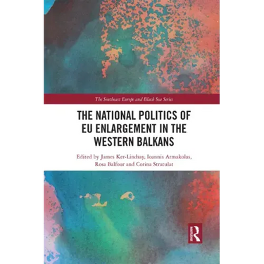 The National Politics of Eu Enlargement in the Western Balkans