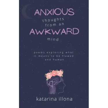 Anxious Thoughts from an Awkward Mind