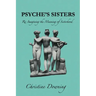 Psyche's Sisters: Re-Imagining the Meaning of Sisterhood