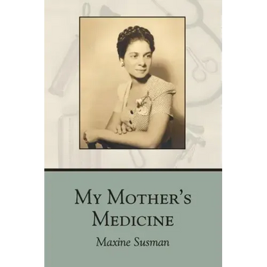 My Mother's Medicine: poems