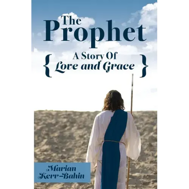 The Prophet: A Story Of Love and Grace