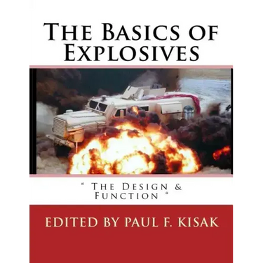 The Basics of Explosives: " The Design & Function "