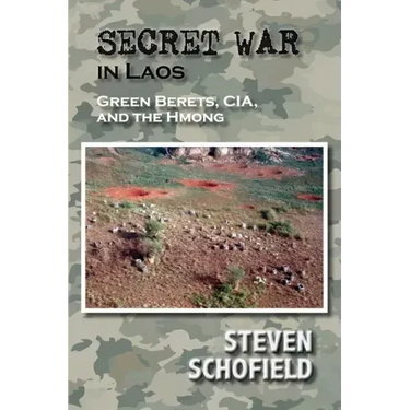 Secret War in Laos: Green Berets, CIA, and the Hmong