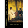 Jesus, God and Us