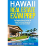 Hawaii Real Estate Exam Prep: The Complete Guide to Passing the Hawaii Real Estate Salesperson License Exam the First Time!