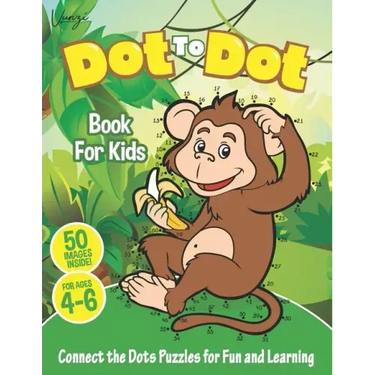 Dot to Dot Book For Kids Ages 4-6: Connect The Dots Puzzles For Fun and Learning: Connect the Dots Kids Activity Book Filled With Cute Animals, Musica