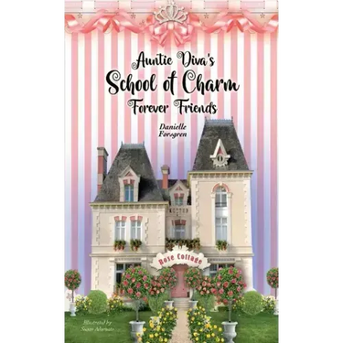 Auntie Diva's School of Charm: Forever Friends