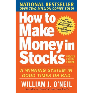 How to Make Money in Stocks: A Winning System in Good Times and Bad, Fourth Edition