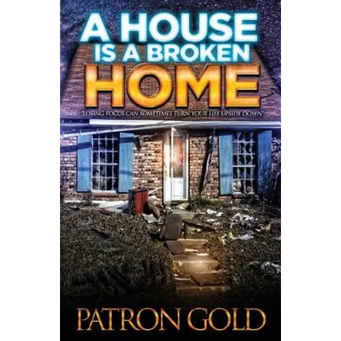 A House Is a Broken Home