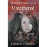 Growing Up Girl Book I: Untethered