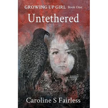 Growing Up Girl Book I: Untethered