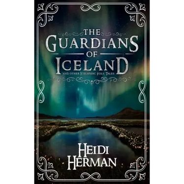 The Guardians of Iceland and other Icelandic Folk Tales