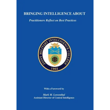 Bringing Intelligence About: Practitioners Reflect on Best Practices