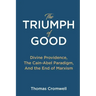 The Triumph of Good: Divine Providence, The Cain-Abel Paradigm, And the End of Marxism