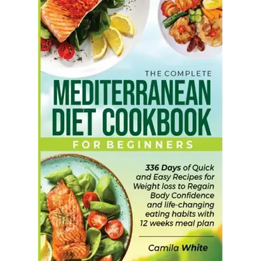 The Complete Mediterranean Diet Cookbook for Beginners