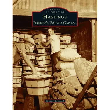 Hastings: Florida's Potato Capital