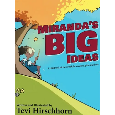 Miranda's Big Ideas: A children's picture book for creative girls and boys