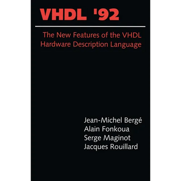 VHDL '92: The New Features of the VHDL Hardware Description Language