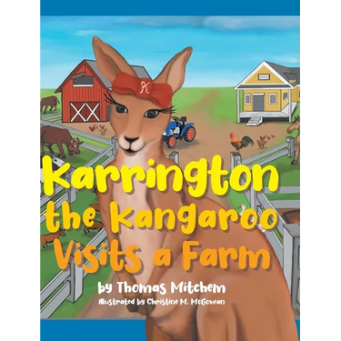 Karrington the kangaroo Visits a Farm