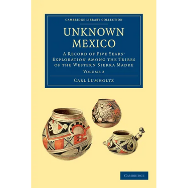 Unknown Mexico - Volume 2