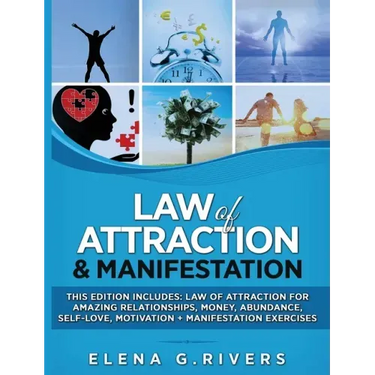 Law of Attraction & Manifestation: This Edition Includes: Law of Attraction for Amazing Relationships, Money, Abundance, Self-Love, Motivation + Manif