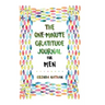 The One-Minute Gratitude Journal for Men: Simple Journal to Increase Gratitude and Happiness