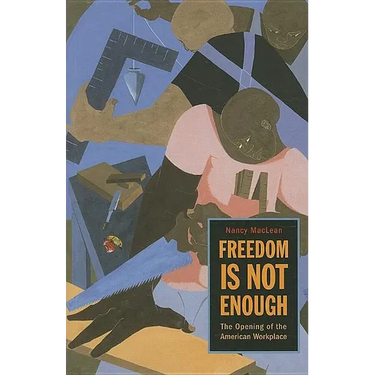 Freedom Is Not Enough: The Opening of the American Workplace