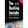 The Banking Swindle: Money Creation and the State
