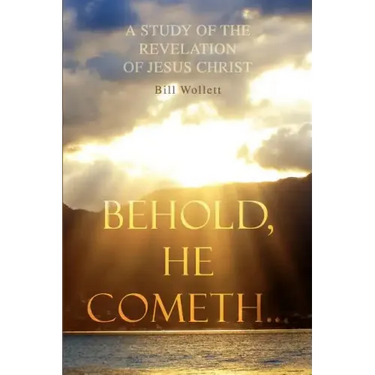 Behold, He Cometh...