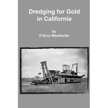 Dredging for Gold in California