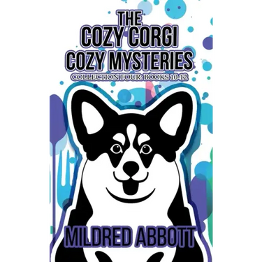 The Cozy Corgi Cozy Mysteries - Collection Four: Books 10-12