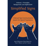 Simplified Signs: A Manual Sign-Communication System for Special Populations, Volume 1