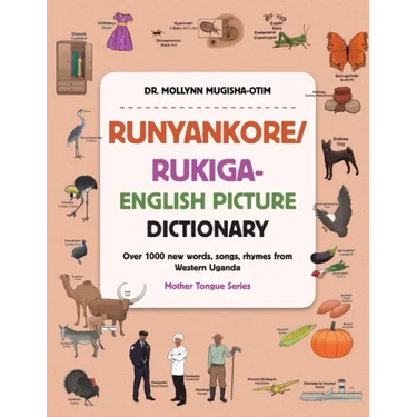 Runyankore/Rukiga-English Picture Dictionary: Over 1000 New Words Songs Rhymes from Western Uganda