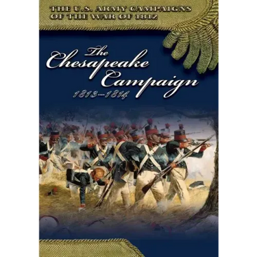 The Chesapeake Campaign 1813-1814