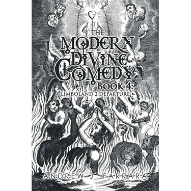 The Modern Divine Comedy Book 4: Limboland 2 Departure