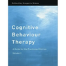 Cognitive Behaviour Therapy: A Guide for the Practising Clinician, Volume 2