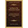 Spelling in the Elementary School: An Experimental and Statistical Investigation (1902)