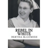 Rebel In White: A Memoir