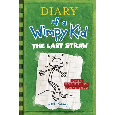 The Last Straw (Diary of a Wimpy Kid #3)