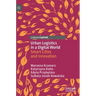 Urban Logistics in a Digital World: Smart Cities and Innovation