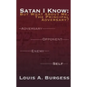Satan I Know: But What about Me, the Principal Adversary?