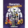 Characters Halloween Coloring Book: Wonderful Halloween coloring book. Lots of fun and easy cartoon character designs for kids, toddlers and preschool