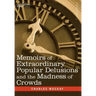 Memoirs of Extraordinary Popular Delusions and the Madness of Crowds