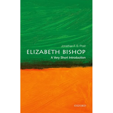 Elizabeth Bishop: A Very Short Introduction